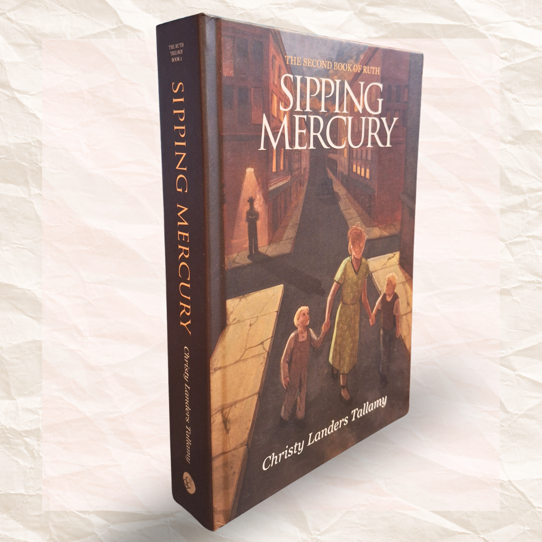 Sipping Mercury: The Second Book of Ruth