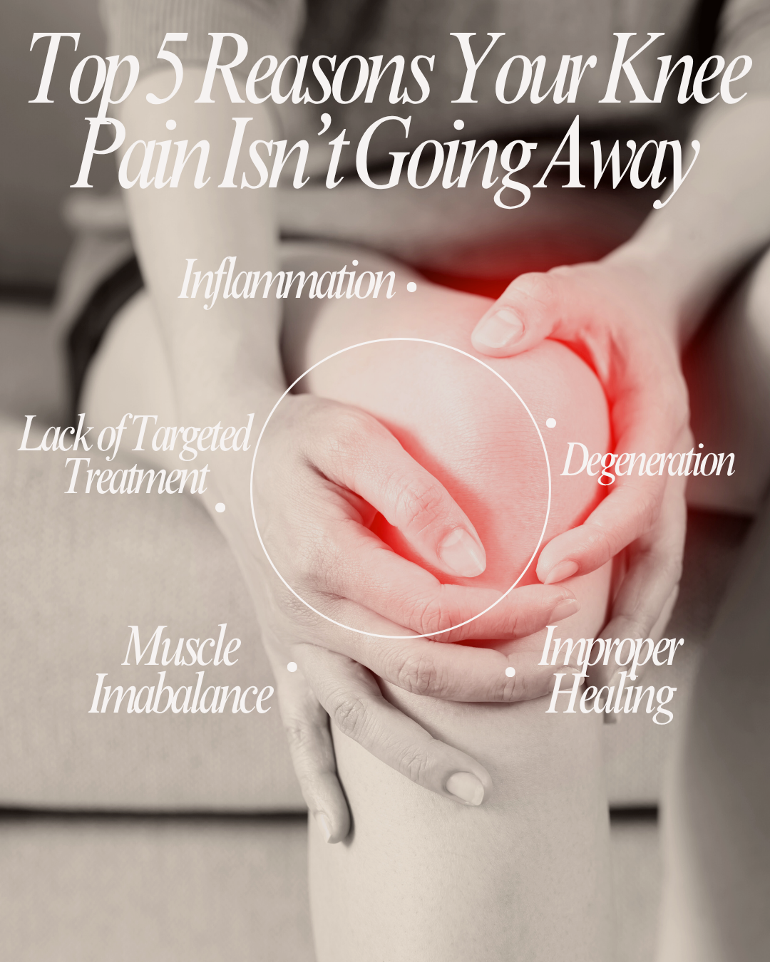 Top 5 Reasons Your Knee Pain Isn’t Going Away