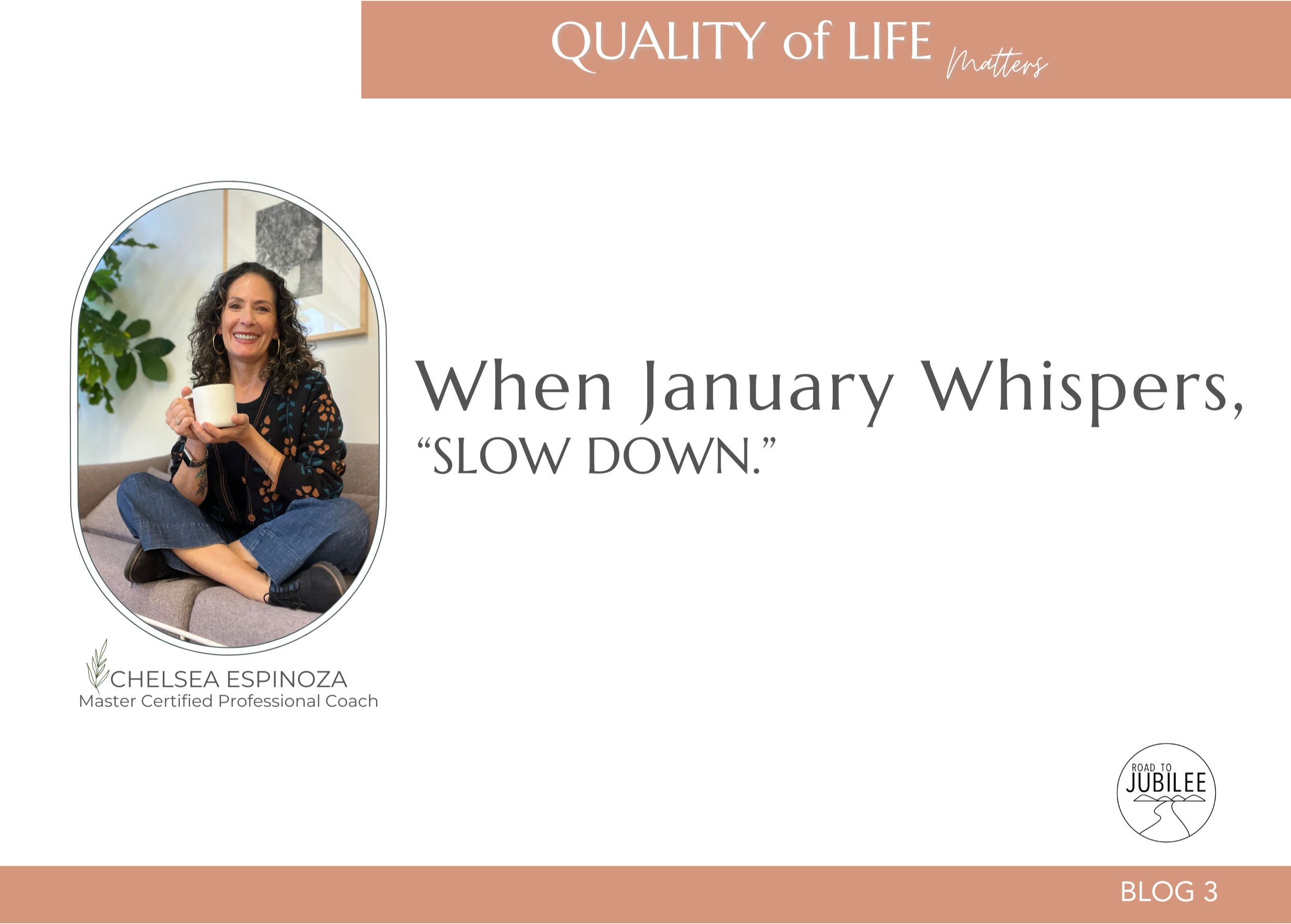 When January Whispers, “Slow Down.”