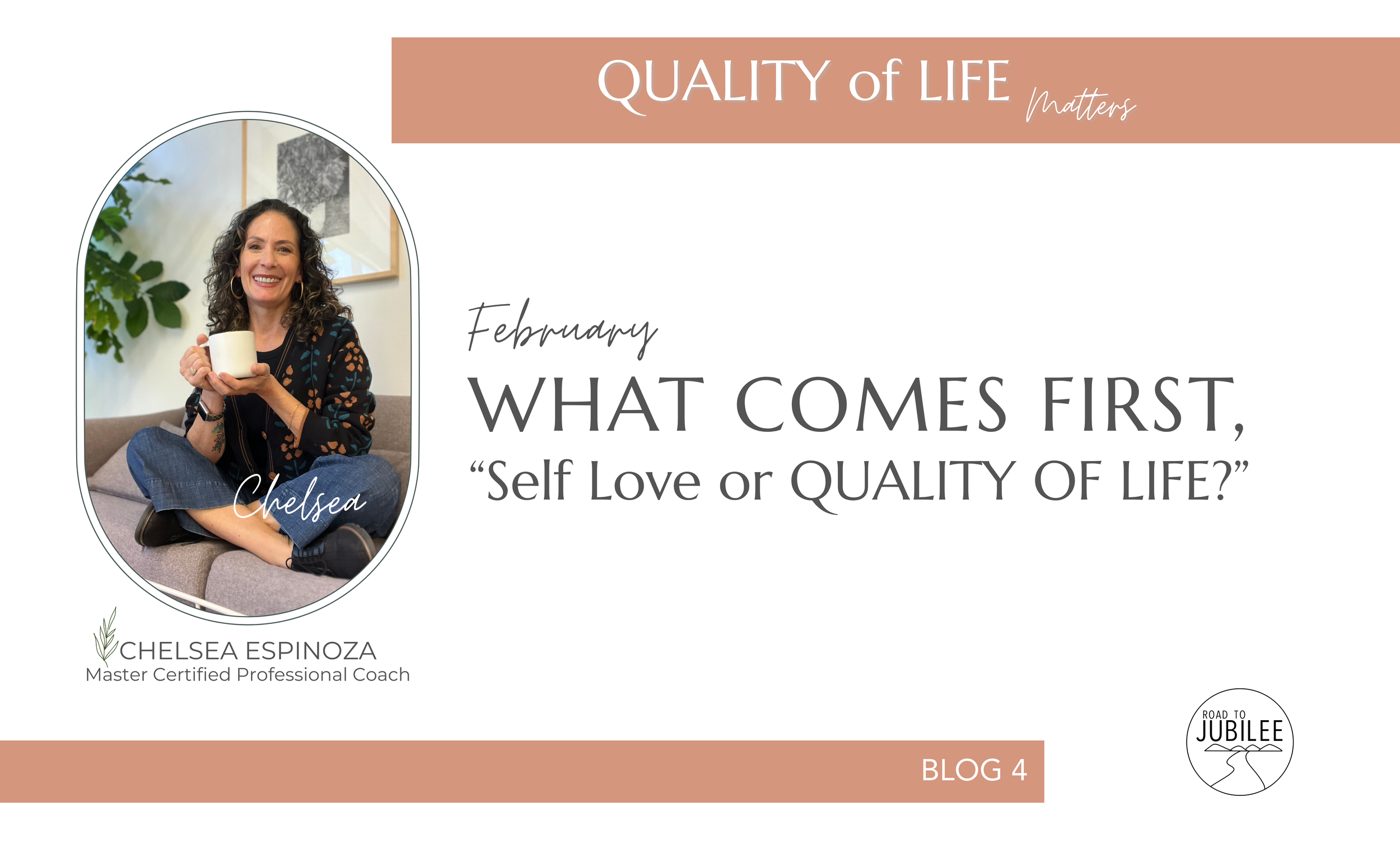 What Comes First, Self-Love or Quality of Life?
