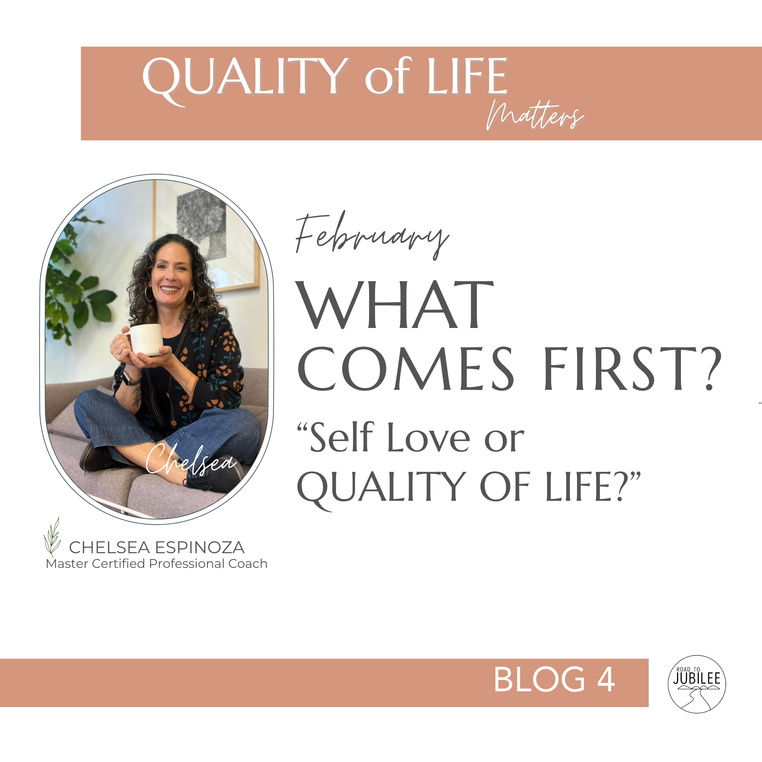 What Comes First, Self-Love or Quality of Life?