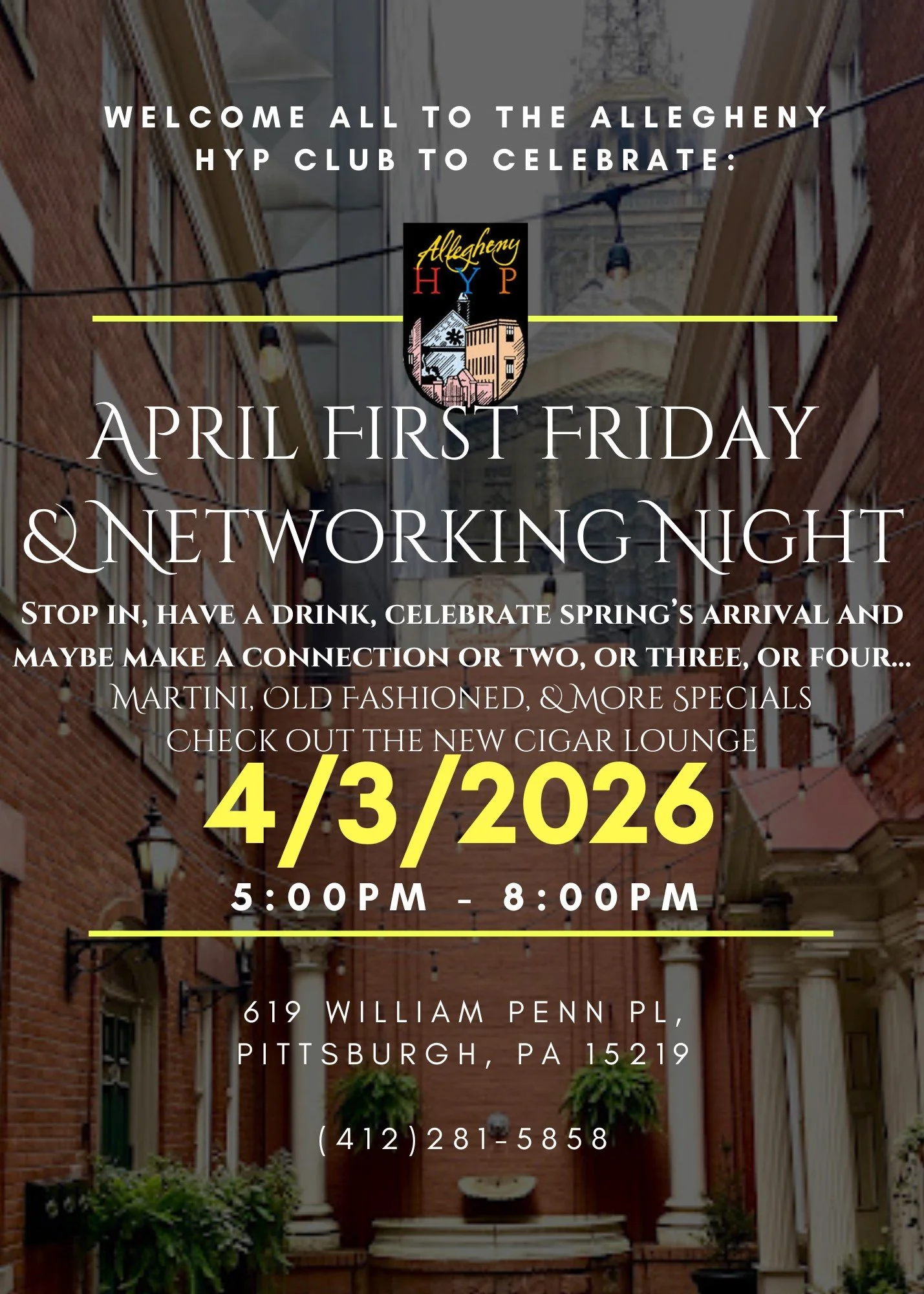 Event poster for Allegheny HYP Club announcing April First Friday & Networking Night on April 3, 2026, from 5:00 PM to 8:00 PM at 619 William Penn Place, Pittsburgh, PA, with a background image of a brick alleyway decorated with string lights.