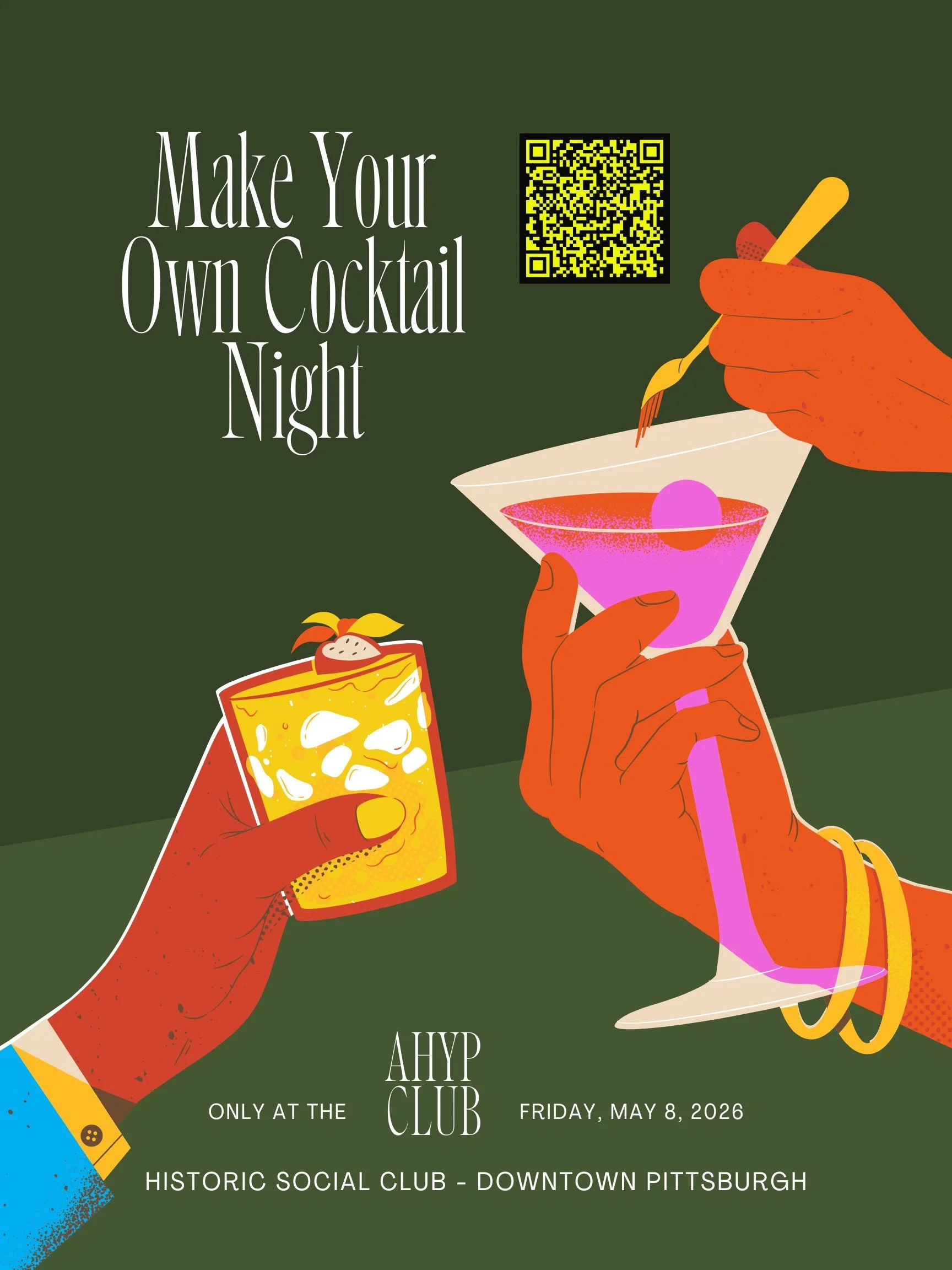 Event poster promoting a 'Make Your Own Cocktail Night' at the AHYP Club on May 8, 2026, at the Historic Social Club in Downtown Pittsburgh. The poster features illustrations of hands holding a cocktail glass and a drink, with a yellow QR code in the