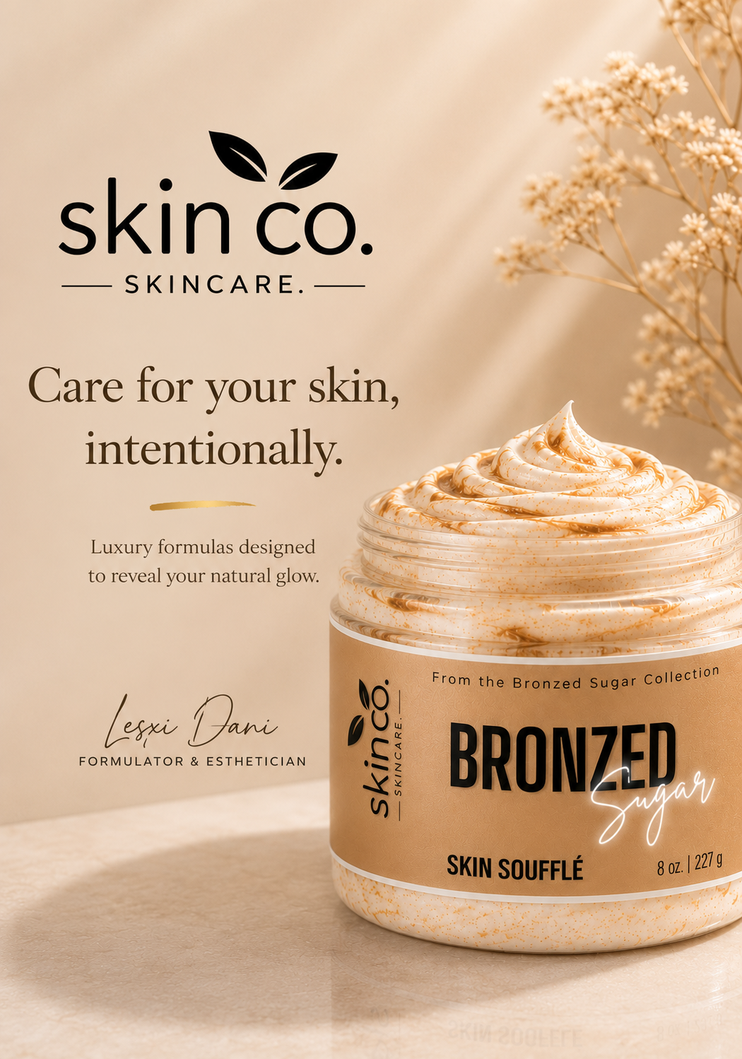 A skincare product advertisement featuring a jar of Skin Co.'s Bronzed Sugar skincare cream, with a beige background, decorative dried flowers, and the headline 'Care for your skin, intentionally.'