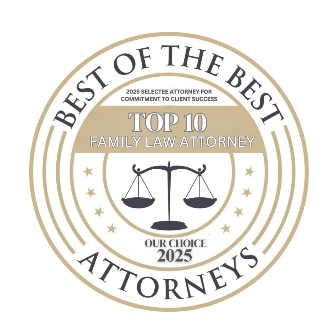 A badge design featuring the text 'Best of the Best Attorneys' and 'Top 10 Family Law Attorney 2025' with scales of justice in the center, and additional text indicating a 2025 selection for commitment to client success.