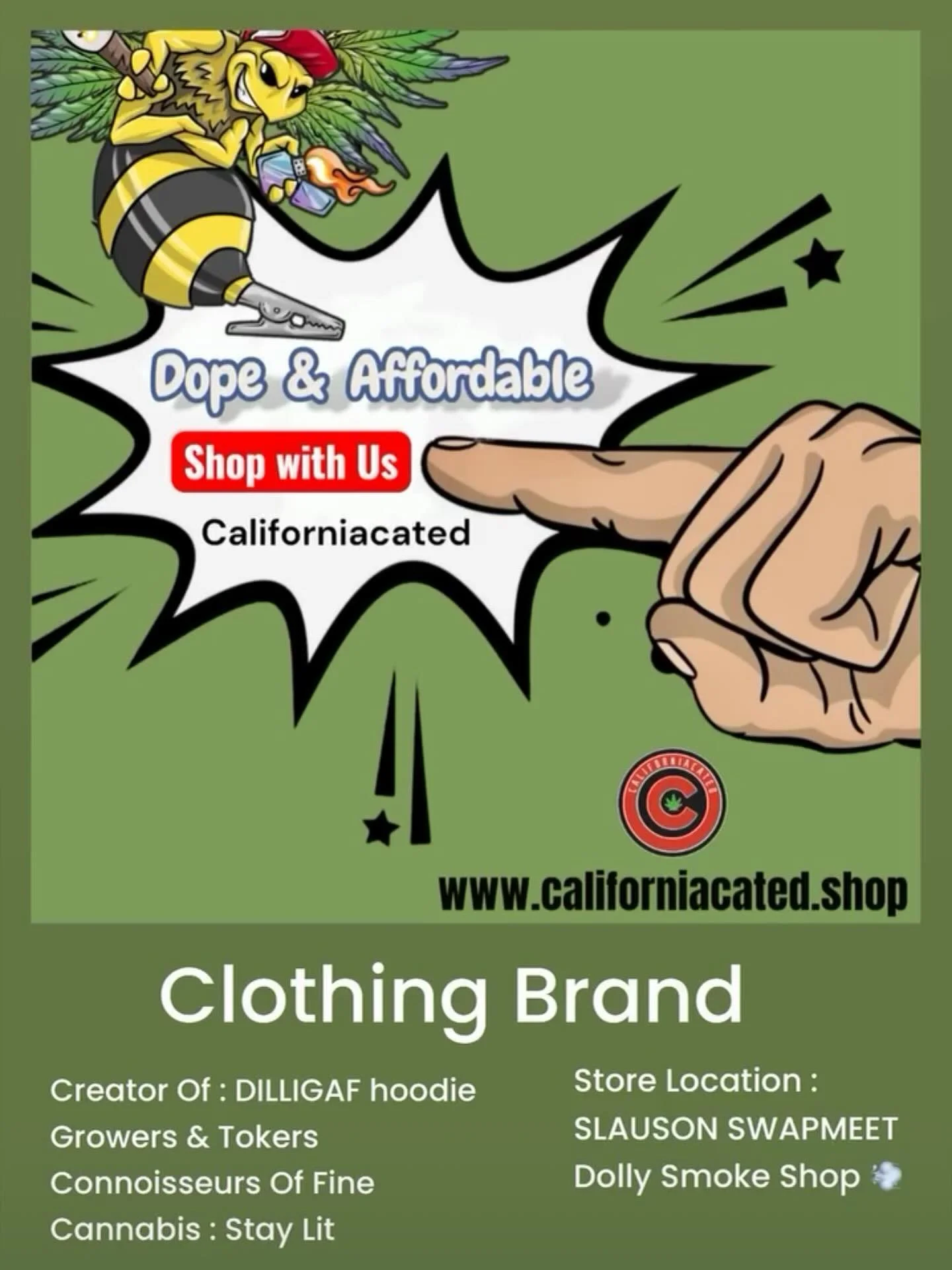 Californiacated Marihuana Apparel Brand on line and located at Dolly Smoke Shoo inside The Slauson Swapmeet buy a gift for your favorite blunt roller this holiday collectable clothing with style