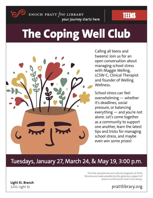 Flyer titled 'The Coping Well Club' by Enoch Pratt Free Library for teens, promoting open conversations about managing school stress. Features an illustration of a smiling face with a plant growing from the head, surrounded by colorful hearts and leaves. Event dates listed as Tuesdays, January 27, March 24, and May 19 at 3:00 p.m., located at Light St. Branch, 1251 Light St.