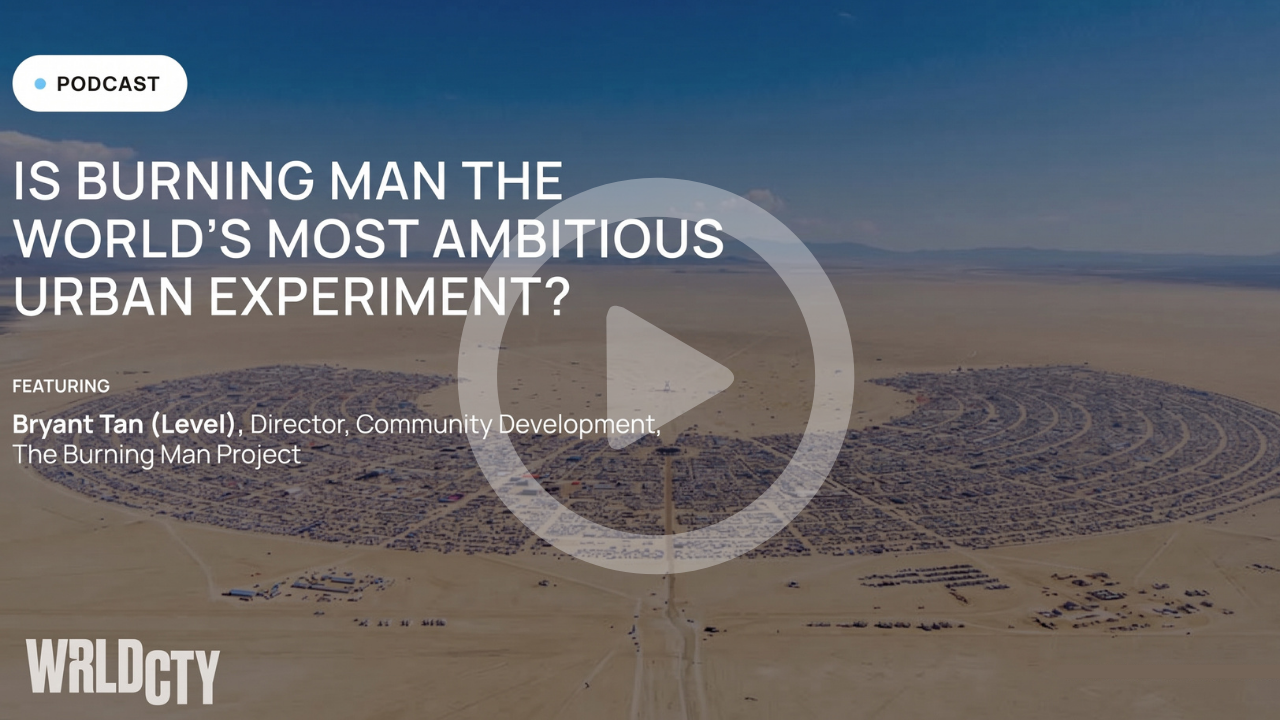 Burning Man: Is this the world's most ambitious urban experiment? Featuring urban planner Bryant Tan