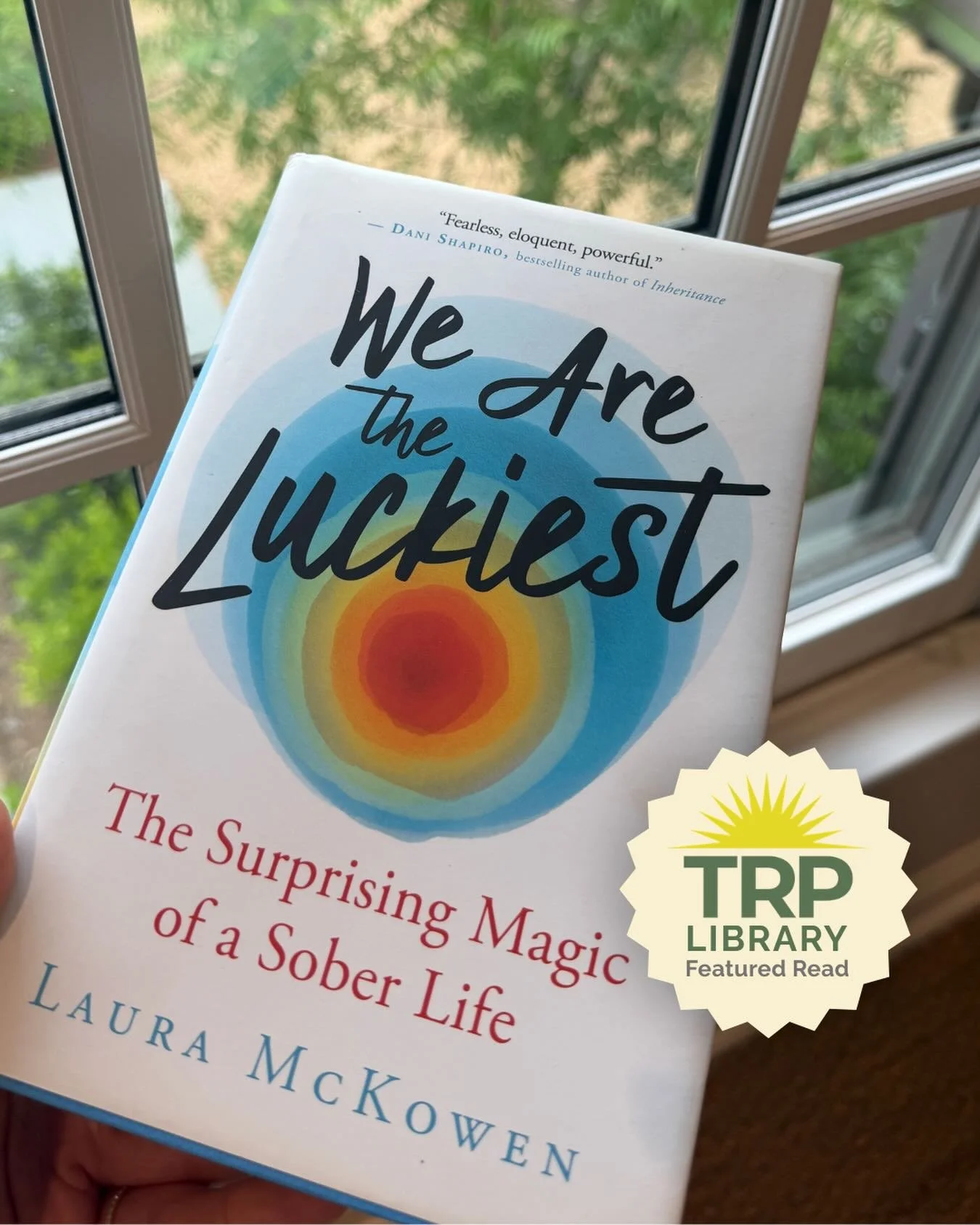 📚 TRP Library | Featured Read

We Are the Luckiest: The Surprising Magic of a Sober Life &mdash; Laura McKowen

The title alone stops you. Lucky? To get sober? Sobriety, she writes, isn&rsquo;t about losing something. It&rsquo;s about waking up and 