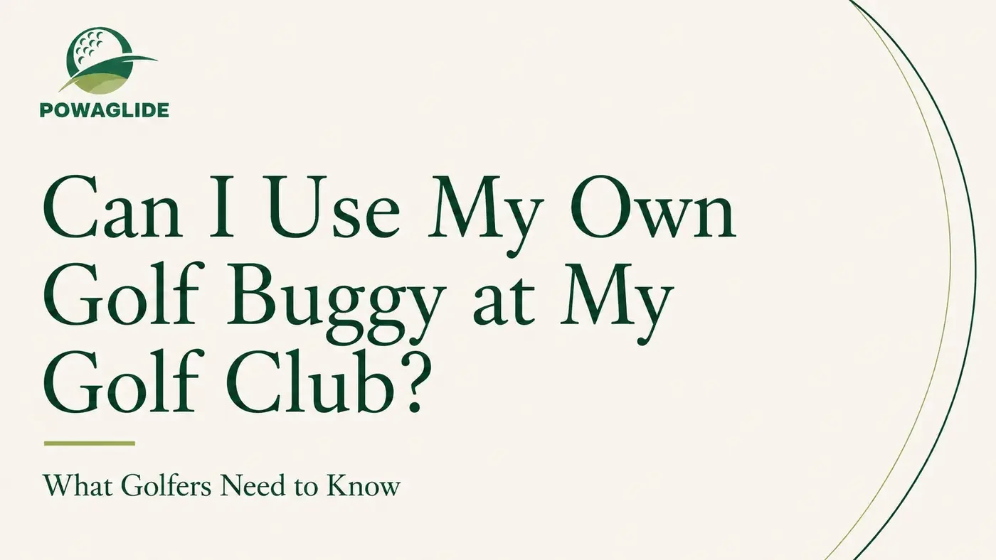 Can I Use My Own Golf Buggy at My Golf Club?