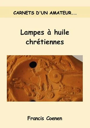 Book cover titled 'CARNETS D'UN AMATEUR... Lampes à huile chrétiennes' by Francis Coenen, with an image of an ancient oil lamp.