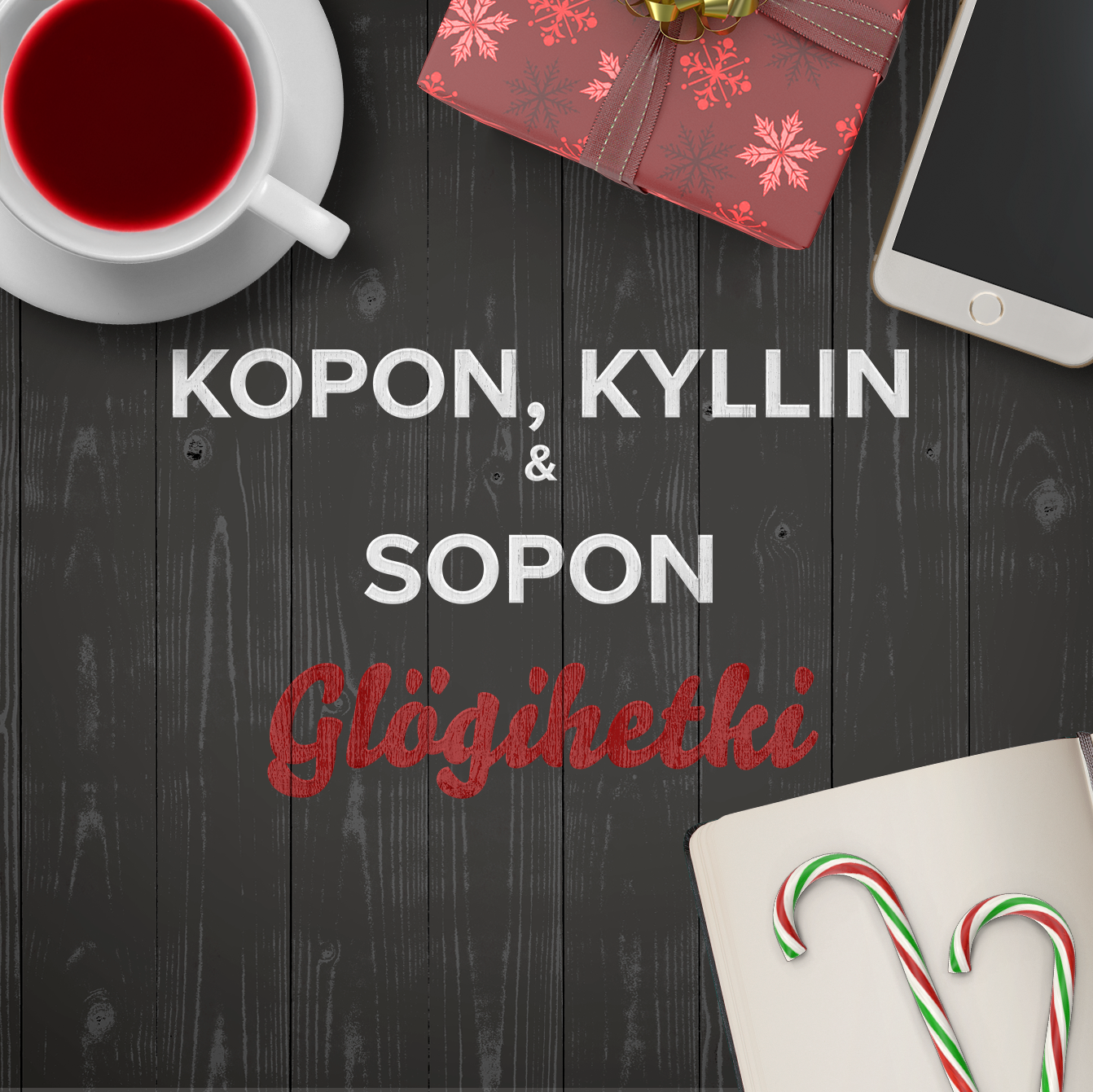 Kopon, Kyllin ja Sopon Glögihetki