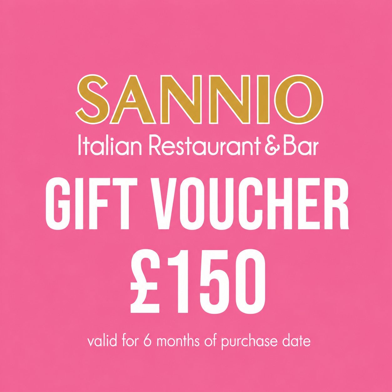 Pink background featuring a gift voucher for Sannio Italian Restaurant & Bar, valued at £150, valid for six months.