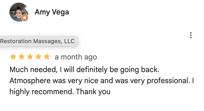 Google review for Restoration Massages, LLC by Amy Vega, expressing satisfaction with professional massage therapy and willingness to return.