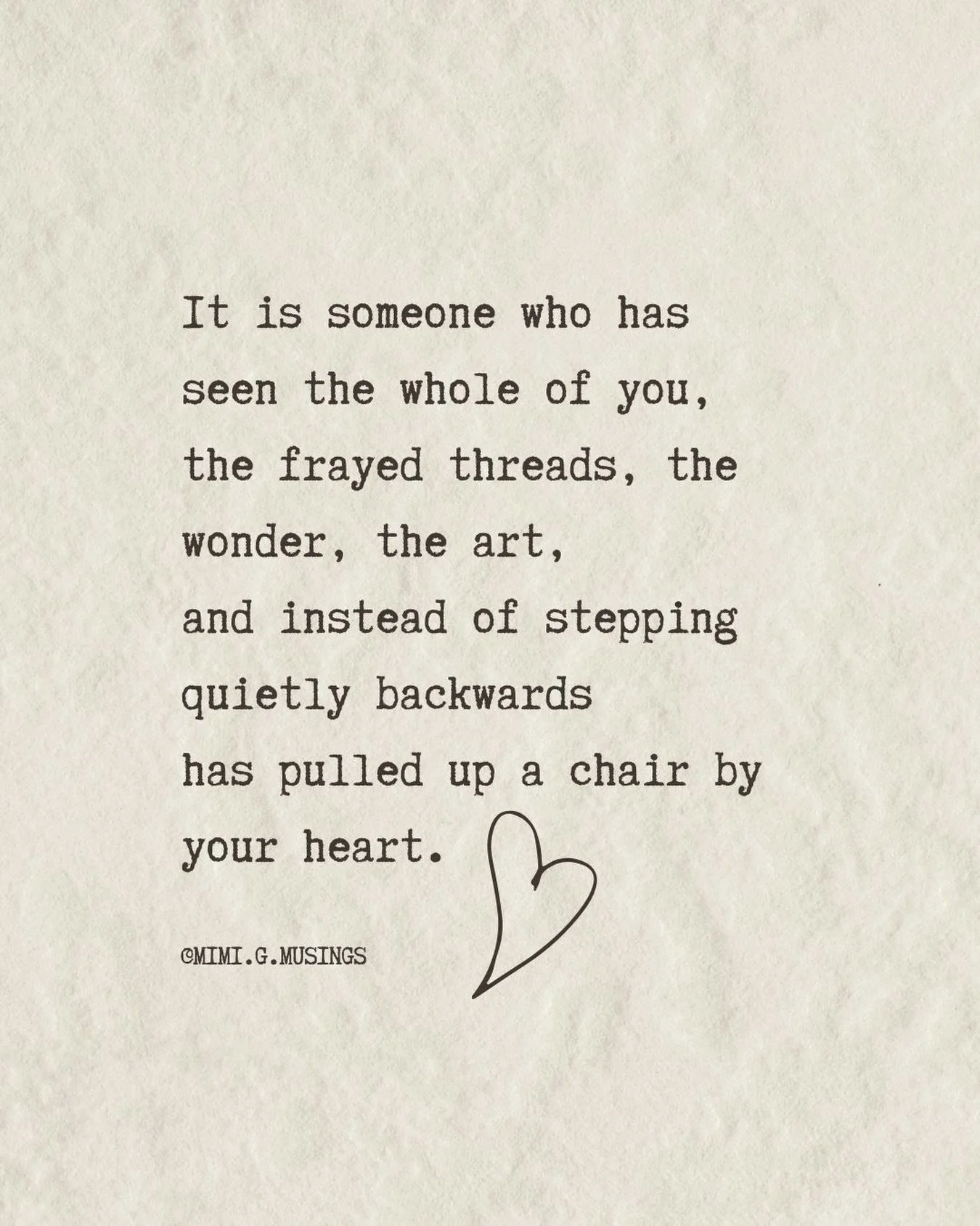 This little corner of the internet celebrates imperfect humans with kind hearts, and I&rsquo;m so grateful to you for helping me create it. 

The ones who see the whole of you, the frayed threads, the wonder, the art, and instead of stepping quietly 