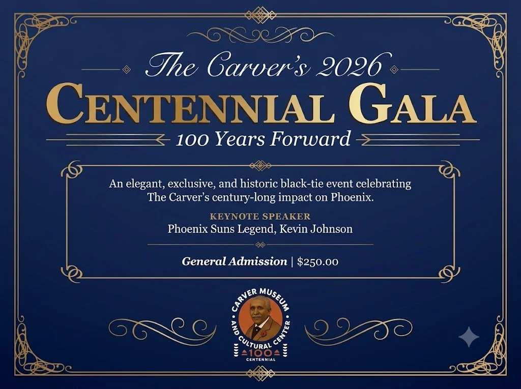The Carver Museum Centennial Legacy Gala, “100 Years Forward"