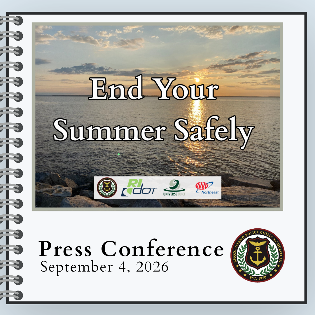 Traffic Safety Leaders Urge Rhode Islanders to "End Your Summer Safely"Extra DUI Patrols Statewide, BAT Mobile Deployed All Weekend