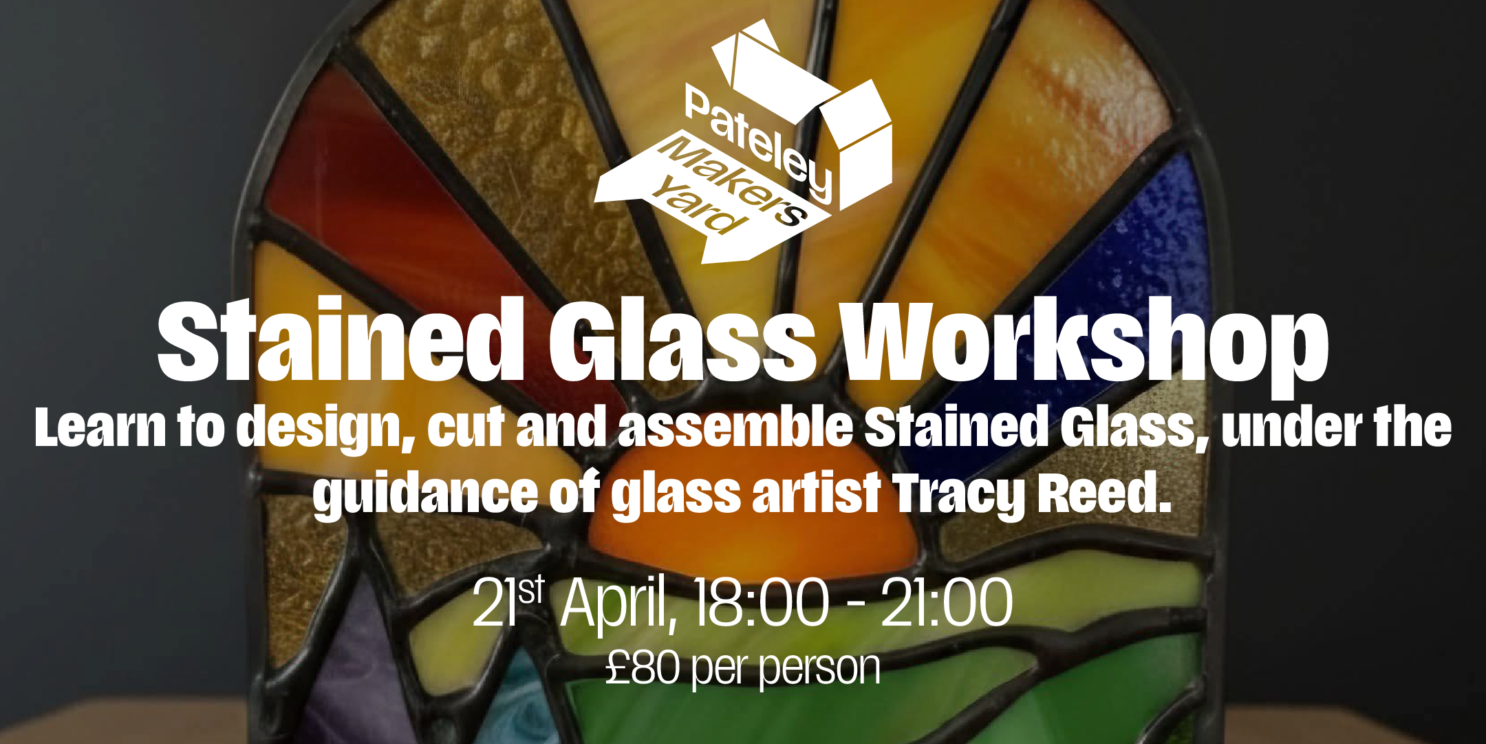 Stained Glass Workshop with Tracy Reed