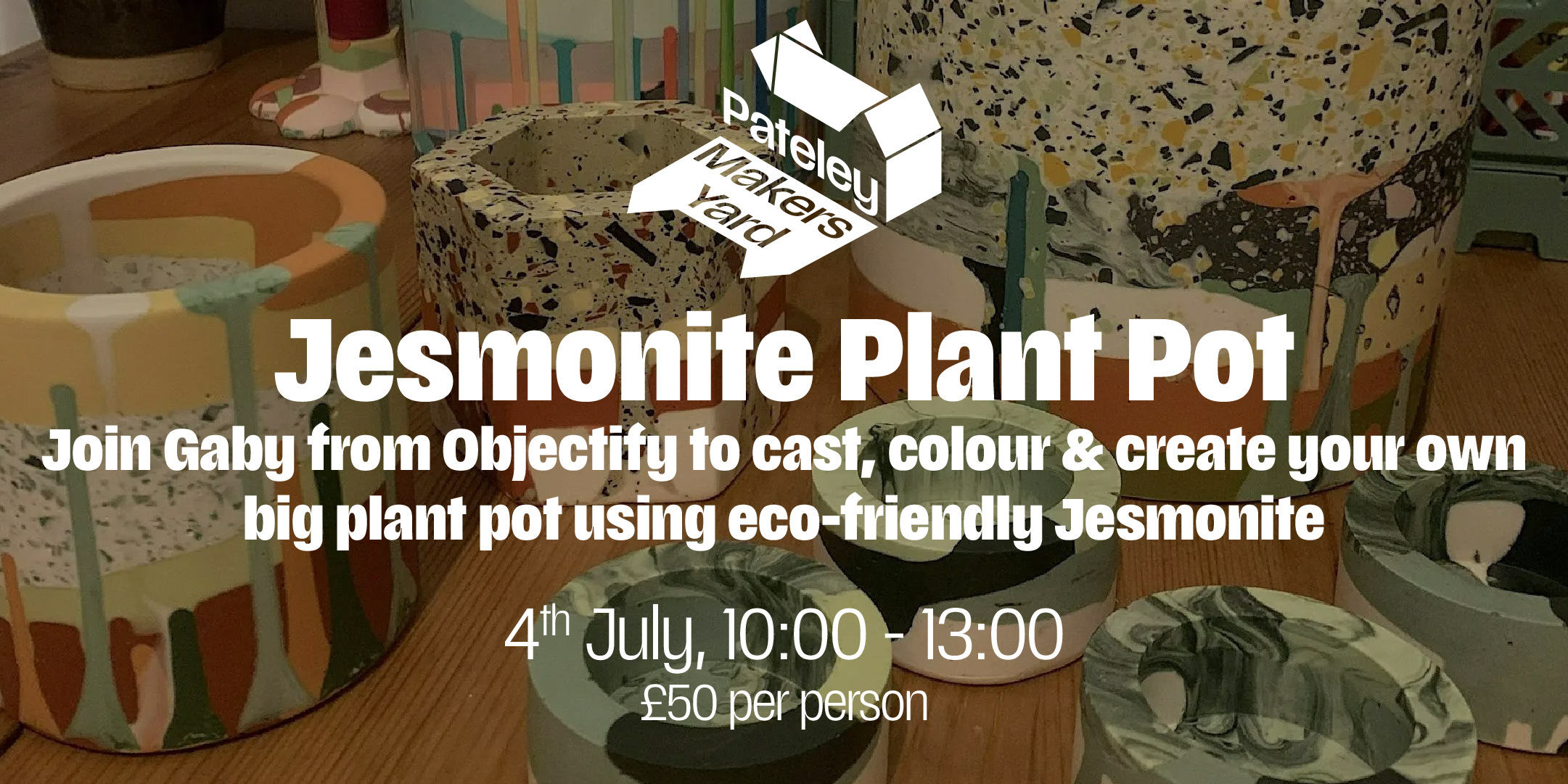 Jesmonite Plant Pot Workshop with Objectify