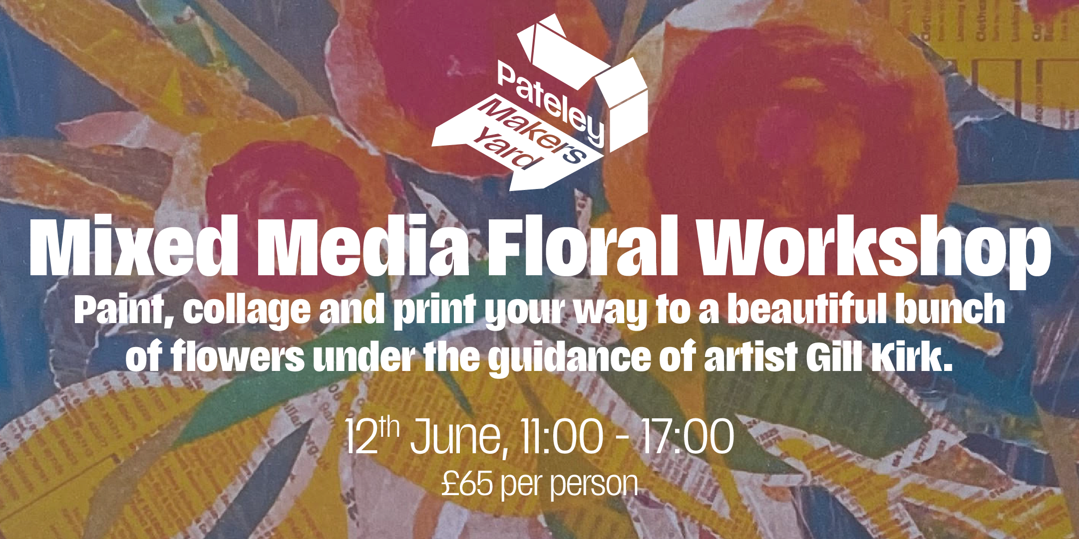 Mixed Media Floral Workshop with Gill Kirk