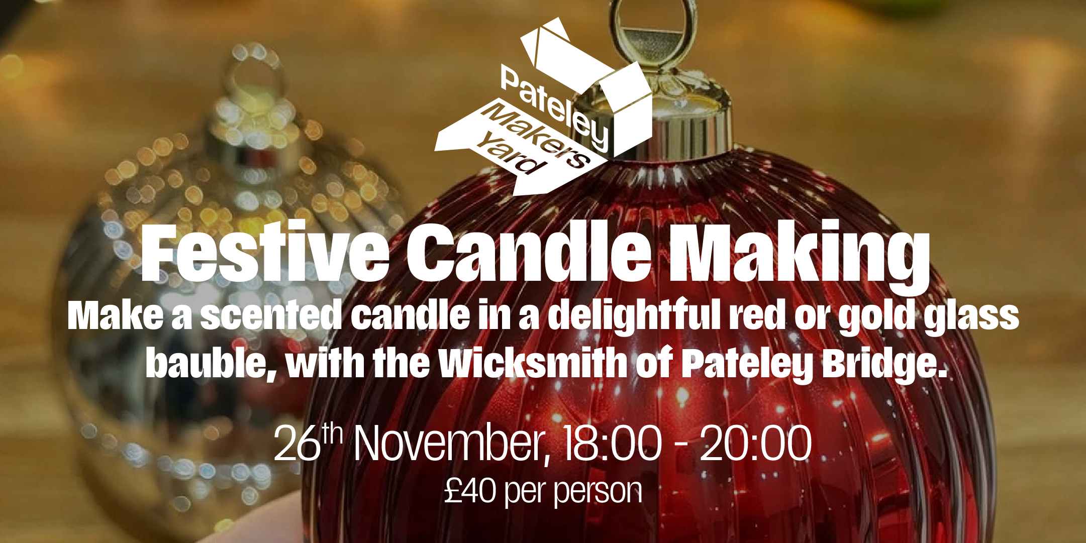 Festive Candle Making Workshop with the Wicksmith of Pateley Bridge