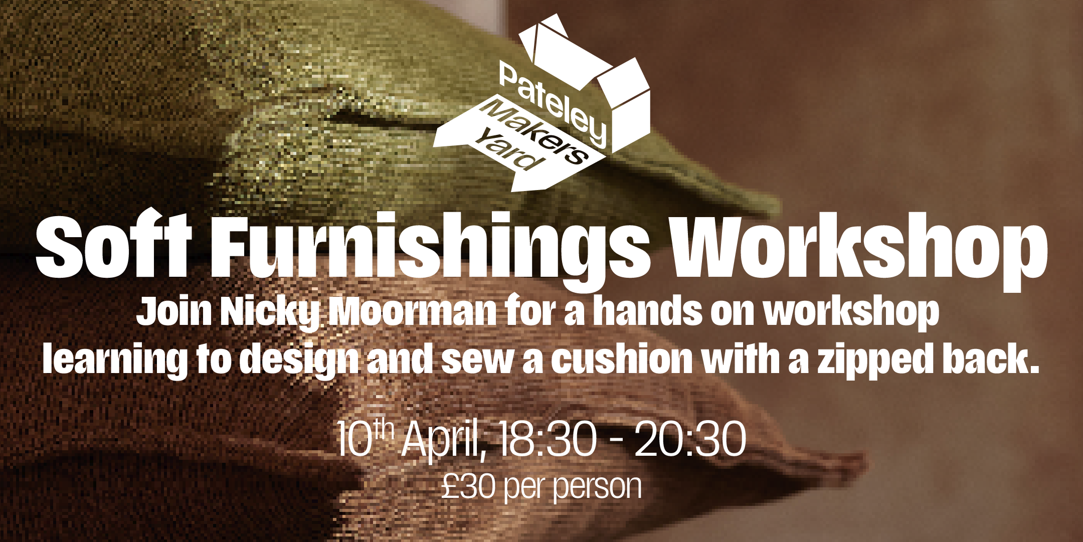 Soft Furnishings: Create a Cushion with Nicky Moorman