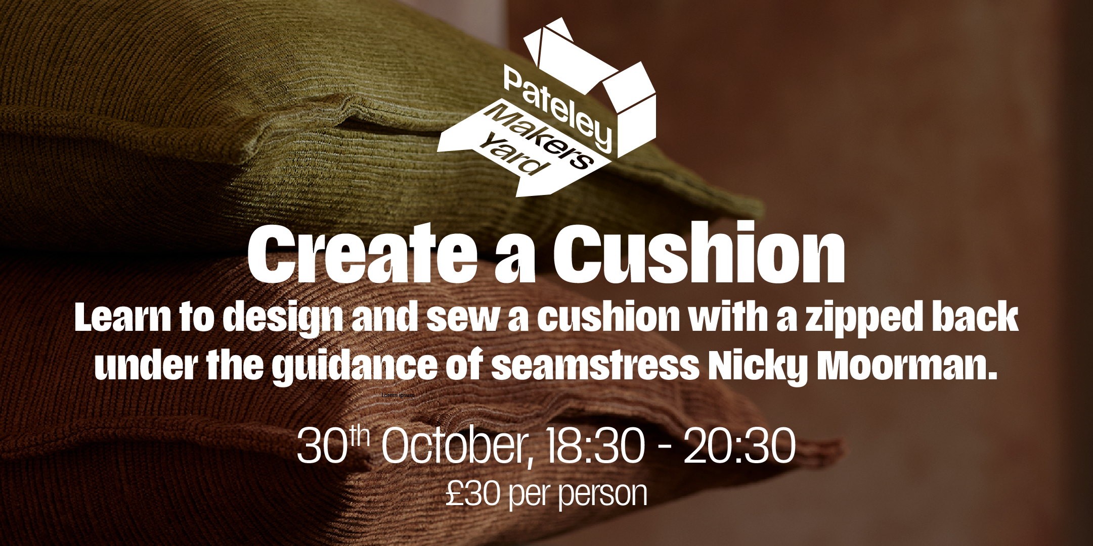 Soft Furnishings: Create a Cushion with Nicky Moorman