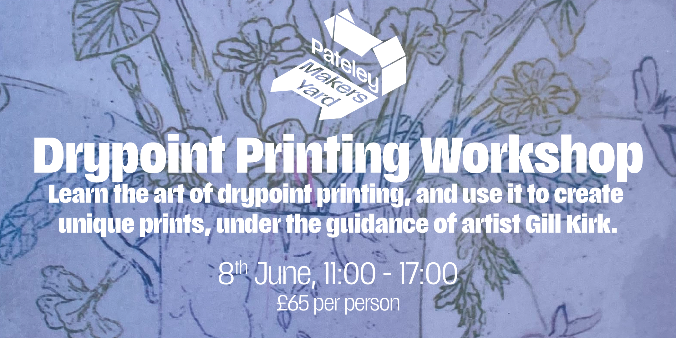 Drypoint Printing Workshop with Gill Kirk