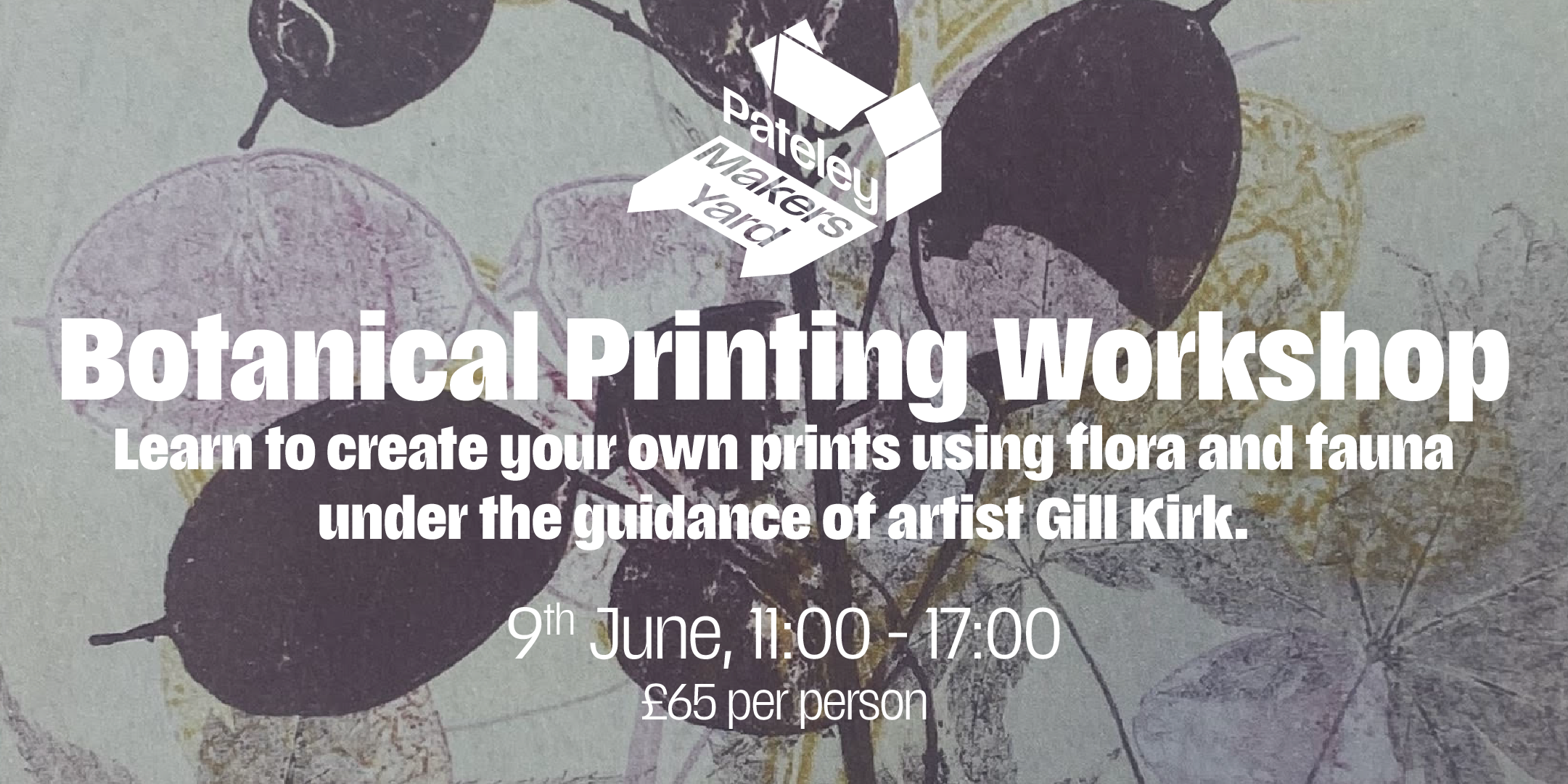 Botanical Printing Workshop with Gill Kirk