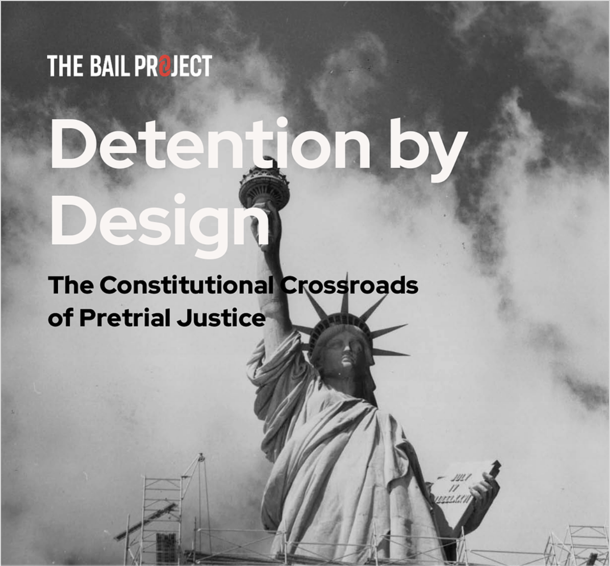 Report - Detention by Design: The Constitutional Crossroads of Pretrial Justice (via The Bail Project)