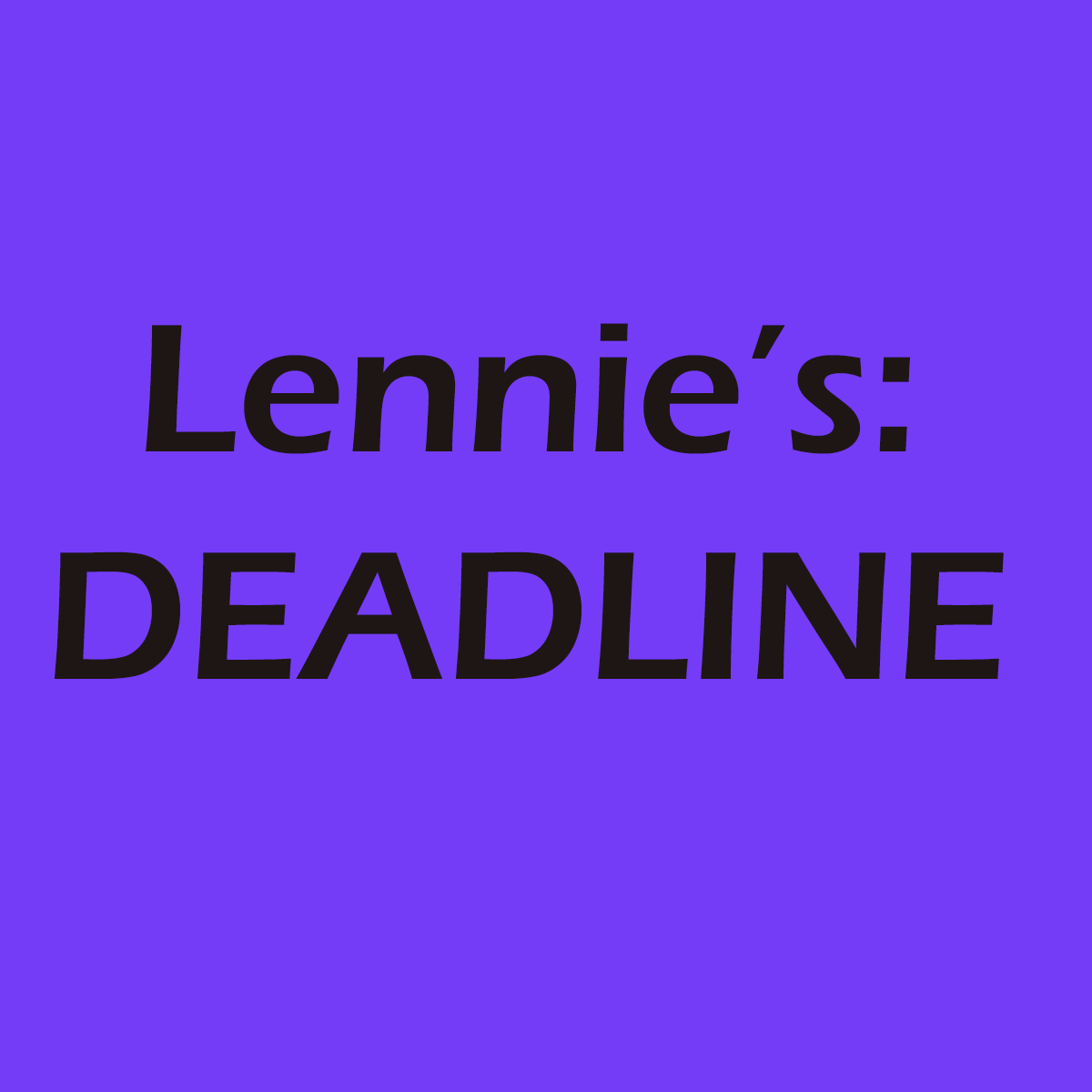 Lennie's Show: Registration Deadline