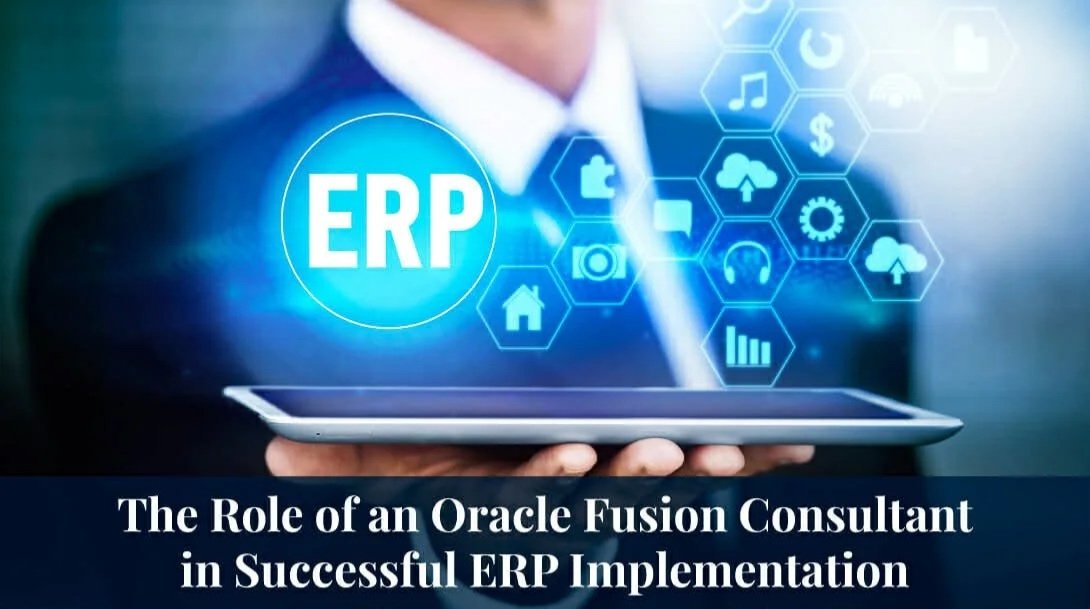Businessperson holding a tablet with graphics and icons related to ERP and technology, with text about the role of an Oracle Fusion Consultant in ERP implementation.