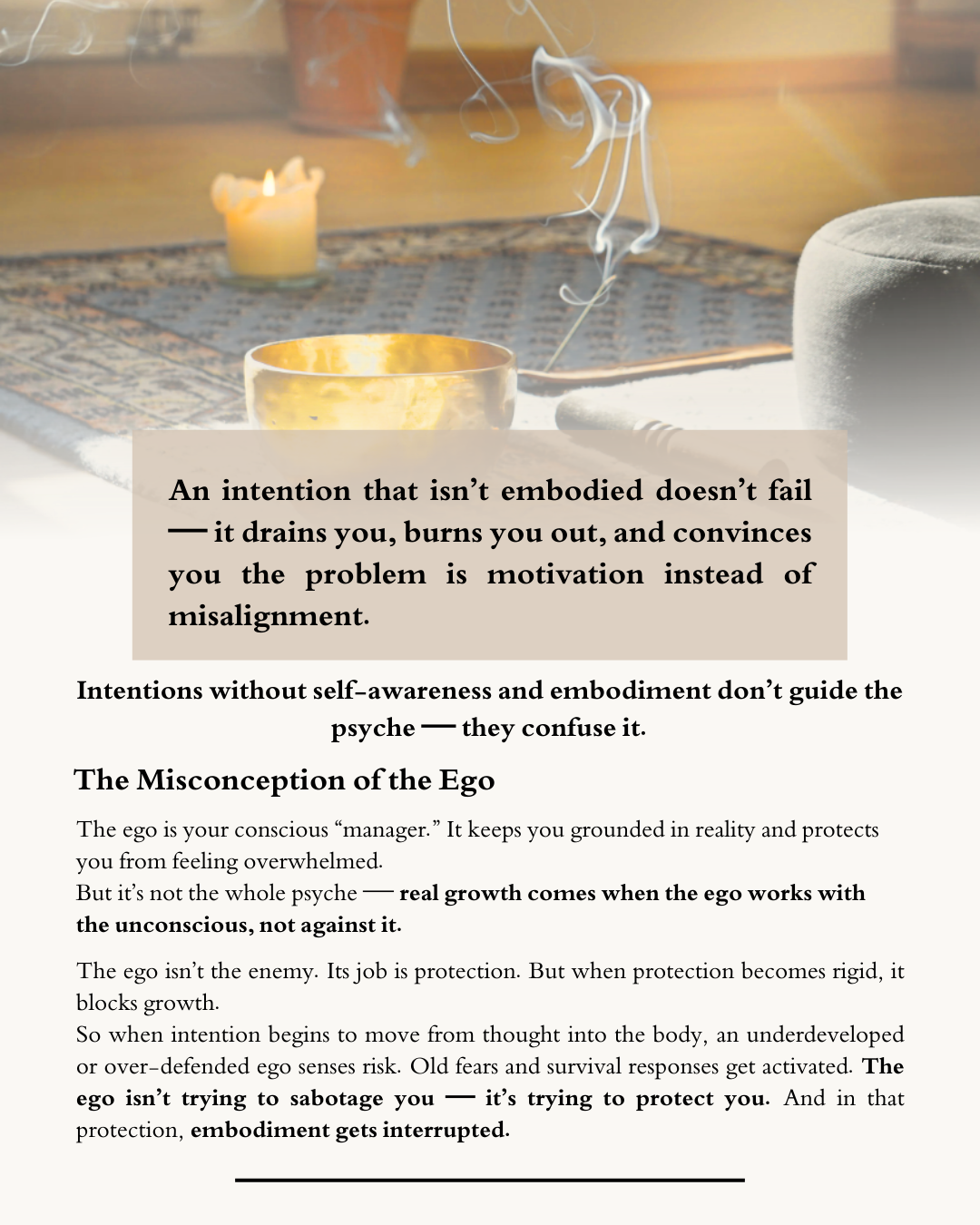 Candle and incense in a calming space with text explaining that un-embodied intentions cause burnout, and that the ego isn’t sabotaging you — it protects you, interrupting embodiment when it senses danger.