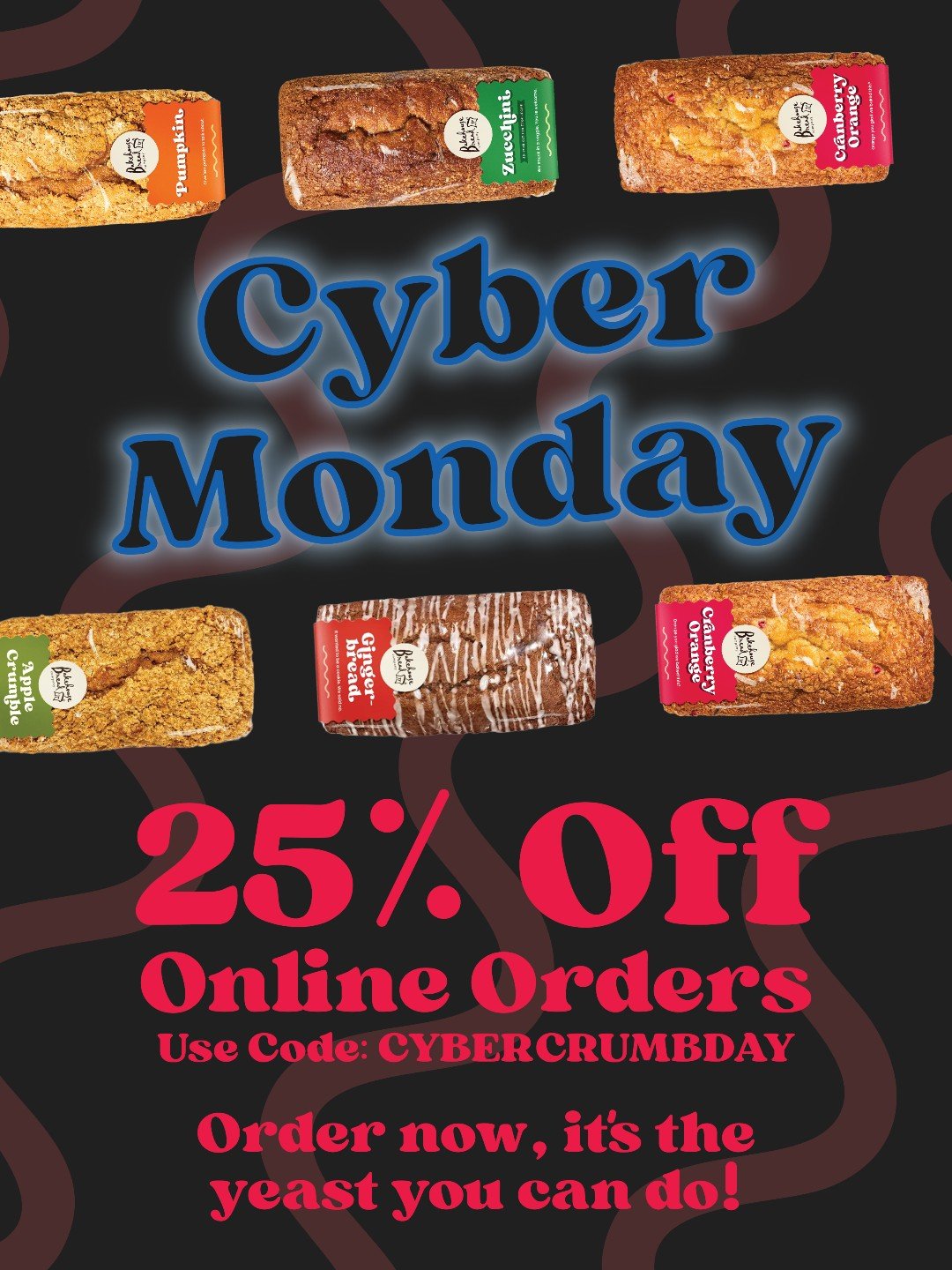 Cyber Monday? More like Cyber CRUMB Day. 🍞
25% off sitewide for 48 hours only. Ends 12/2 at midnight. Use code: CYBERCRUMBDAY.