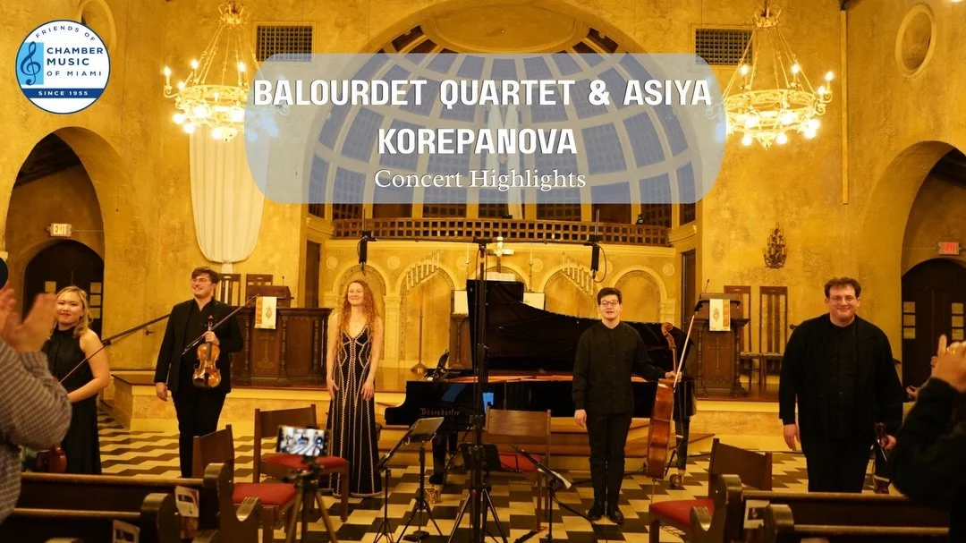 An unforgettable performance by the&nbsp;Balourdet Quartet&nbsp;&amp;&nbsp;pianist&nbsp;Asiya Korepanova&nbsp;🎻🎹

The Friends of Chamber Music of Miami has been&nbsp;bringing&nbsp;renowned musicians to South Florida for 70 years. As the season near