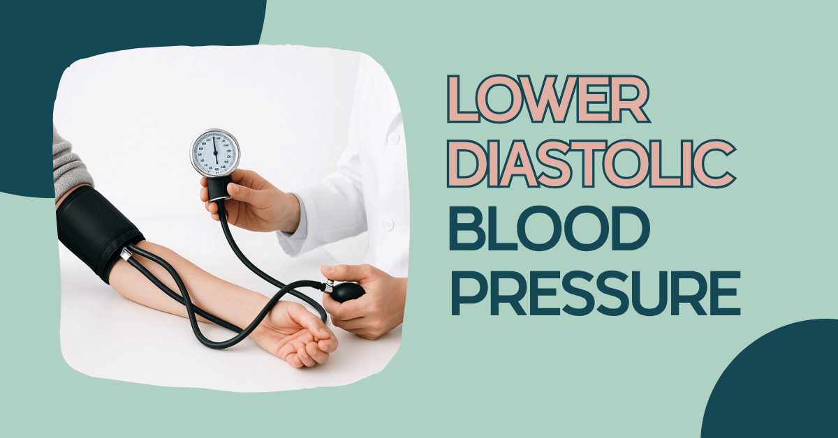 How to Lower Diastolic Blood Pressure