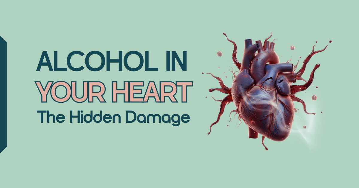 Effects of Alcohol on the Heart: What Happens Inside Your Body