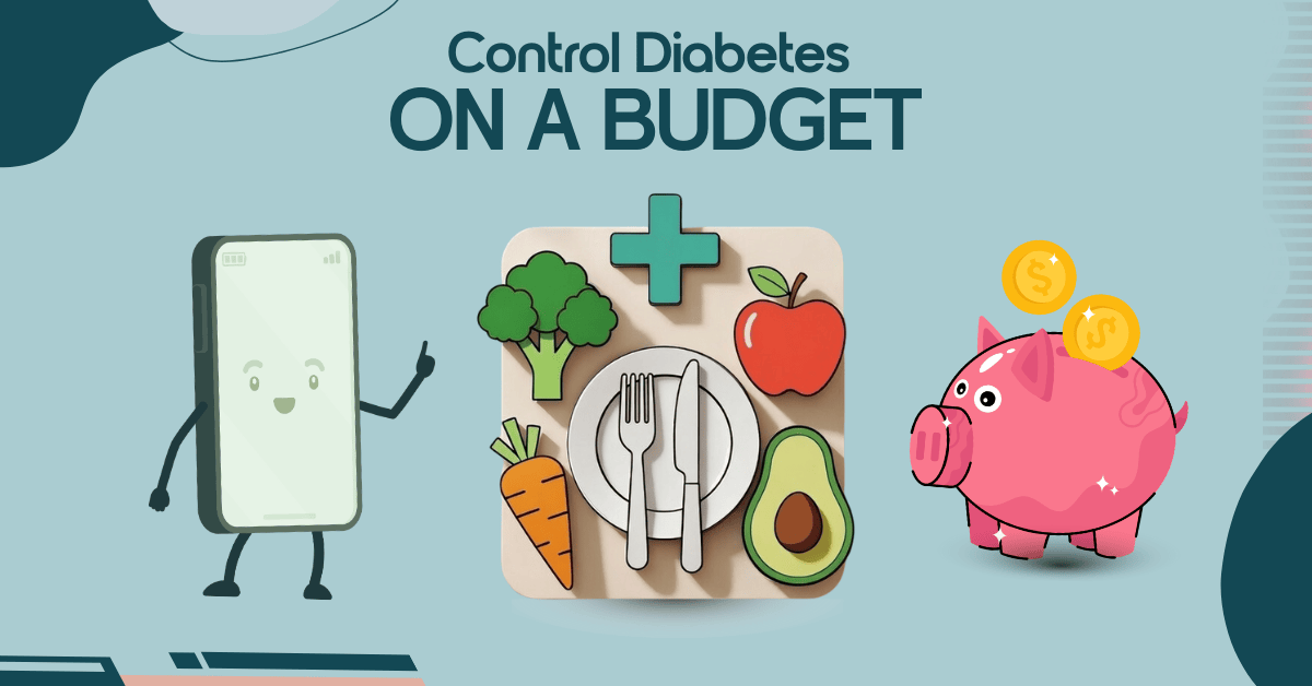 7 Smart Ways to Control Diabetes Without Breaking the Bank