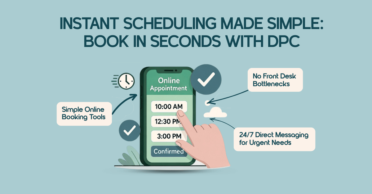 How Direct Primary Care Enables Instant Scheduling