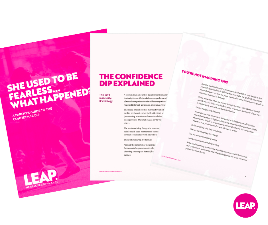 'She used to be fearless... What happened' and 'The confidence dip explained' from LEAP Mental Performance.