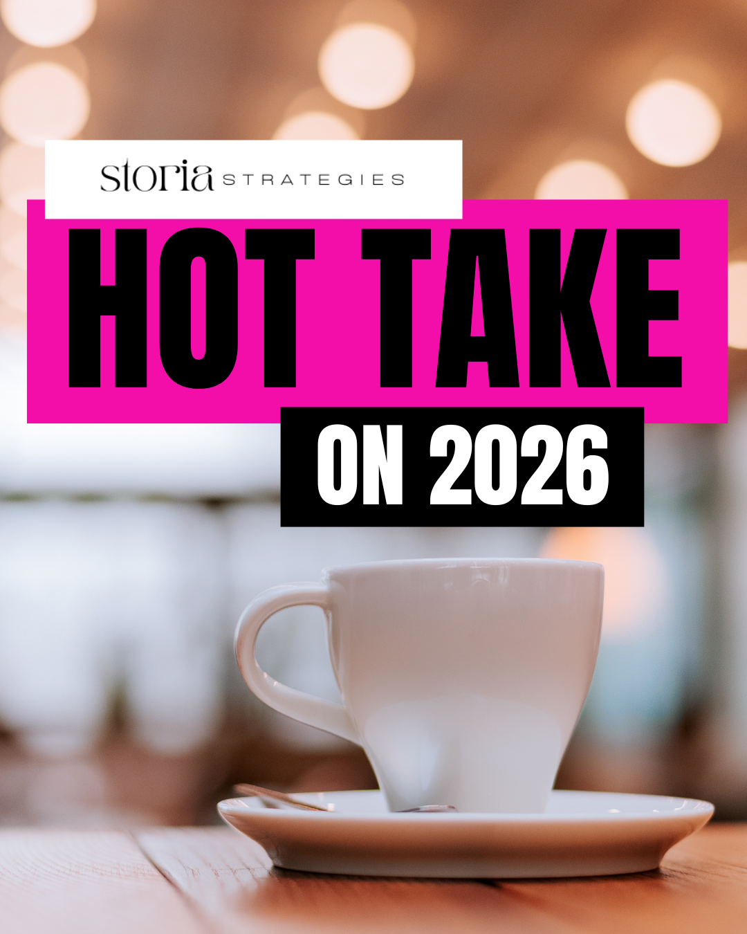 2026 Hot Take: what’s In, What’s Out