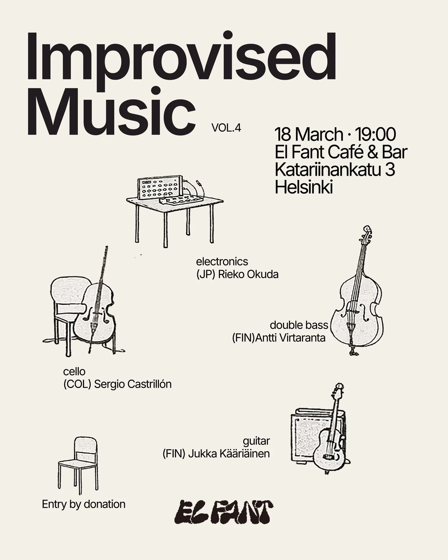 Improvised Music &middot; Vol.4
18 March &middot; 19:00
El Fant Caf&eacute; &amp; Bar
Katariinankatu 3, Helsinki
Entry by donation

An evening dedicated to the practice of listening.
Rieko Okuda (JP) &mdash; electronics @rieko_okuda 
Sergio Castrill&