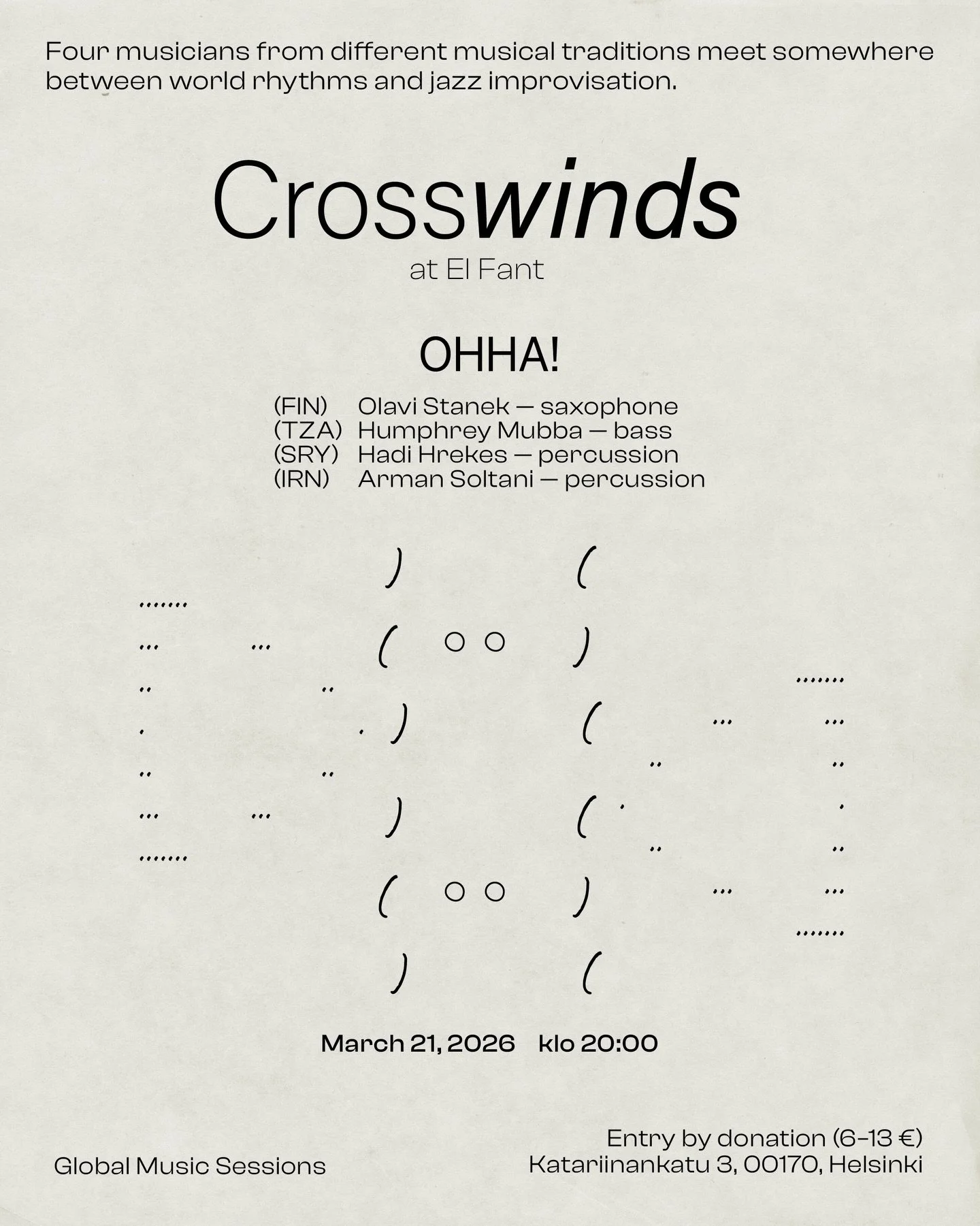 Crosswinds continues at El Fant.

On March 21 we welcome Ohha!, an ensemble bringing together four musicians from different cultural backgrounds. Moving somewhere between world music and jazz, their music blends original compositions with rhythmic tr