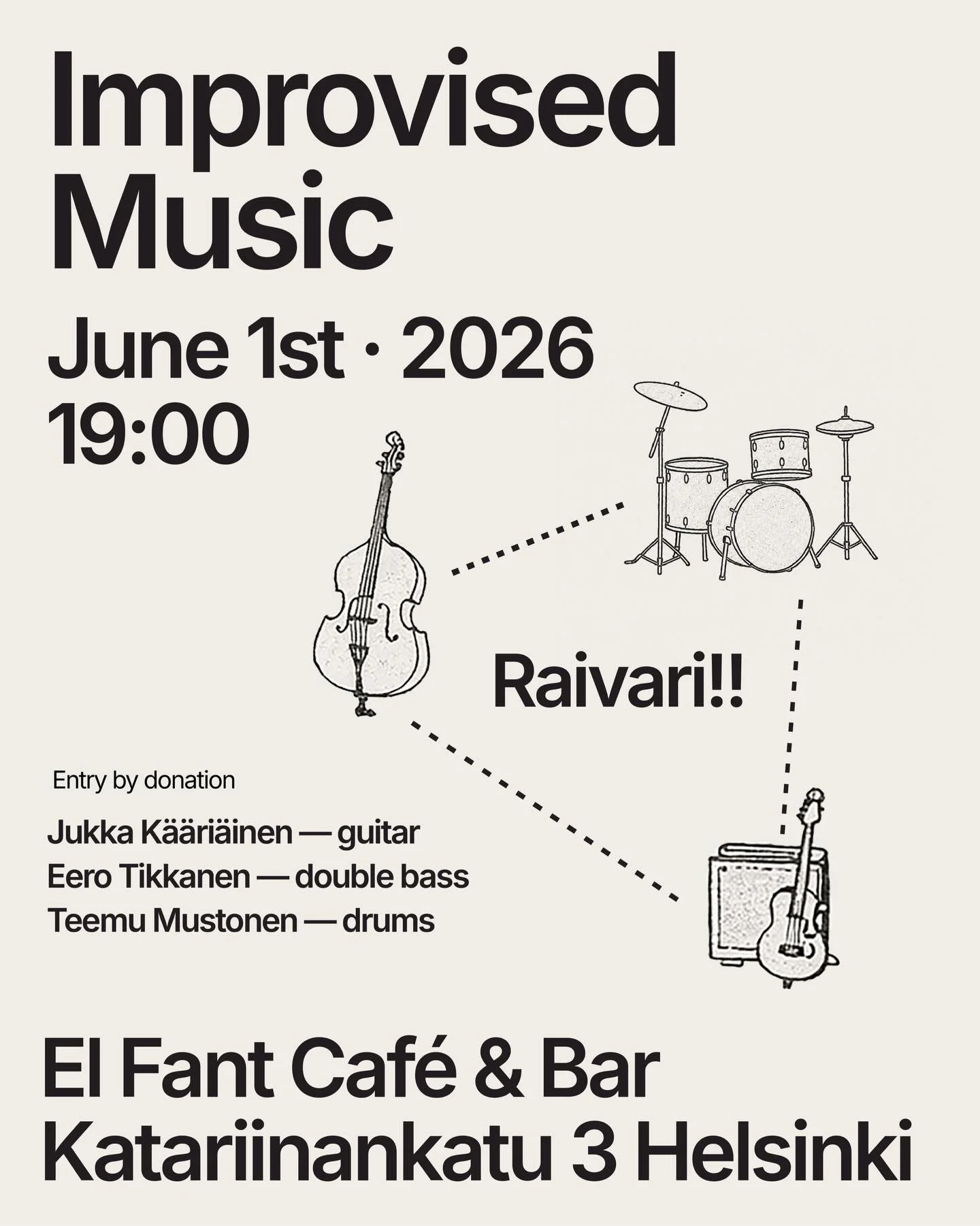 Raivari!! at El Fant Caf&eacute; &amp; Bar
June 1, 19:00

On June 1, we welcome Raivari!! for an evening of improvised, experimental and contemporary music.

The trio brings together guitar, double bass and drums in an open setting shaped by listenin