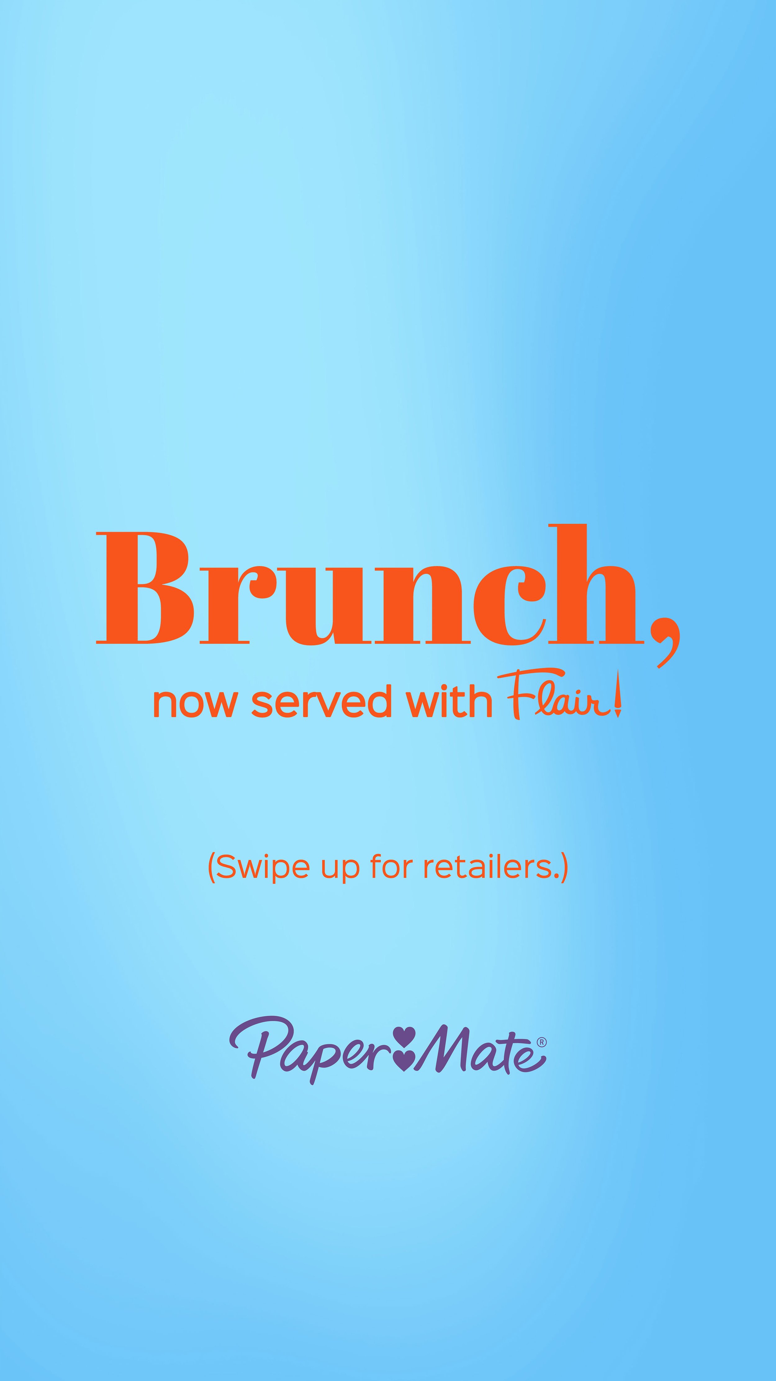 Paper-Mate-Flair-Brunch-Reveal-Introduction-Story-Slide-6.jpg