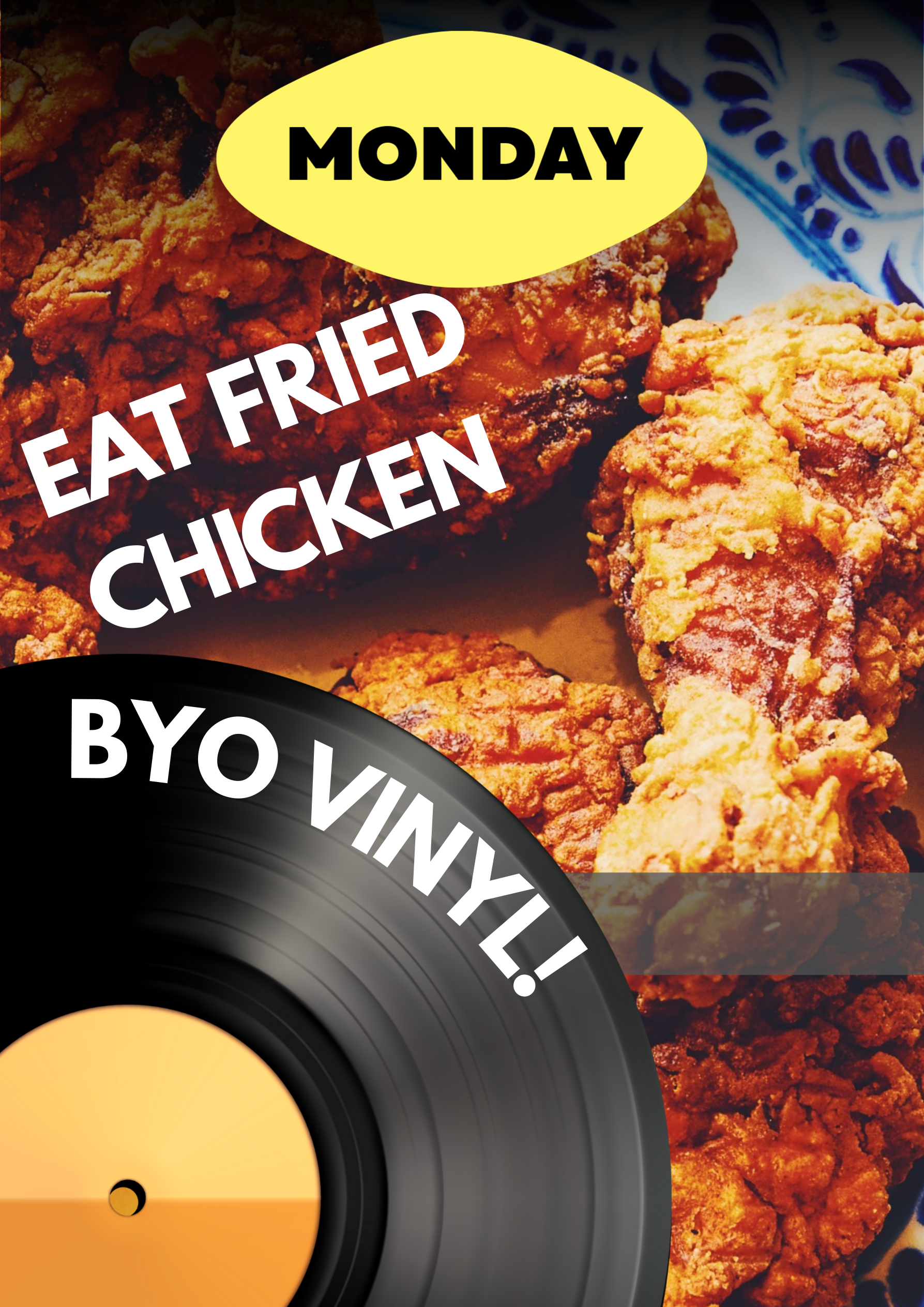 Fried Chicken + Vinyl Monday's