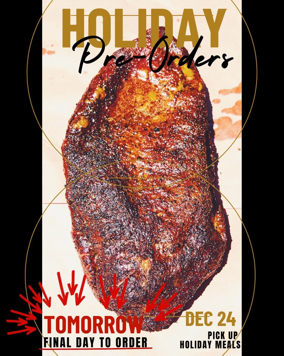 🚨 FINAL CALL FOR HOLIDAY PRE-ORDERS! 🚨

Clock&rsquo;s ticking! ⏳ Tomorrow is your last chance to secure the centerpiece for your holiday table. Don&rsquo;t be the one scrolling through photos of this brisket on Christmas Day wishing you had ordered
