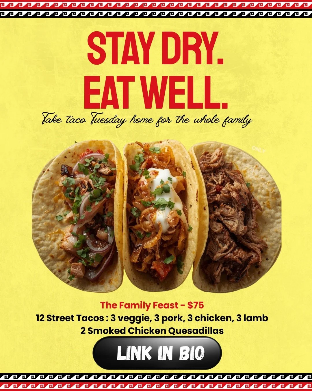 Dinner for the whole crew: $75. 🌮✨

Our Family Feast includes:
✅ 12 Street Tacos
✅ 2 Smoked Chicken Quesadillas
✅ Zero cooking required.

Stay dry, eat well, and keep the vibes high. Tap the link in our bio to order for pickup!