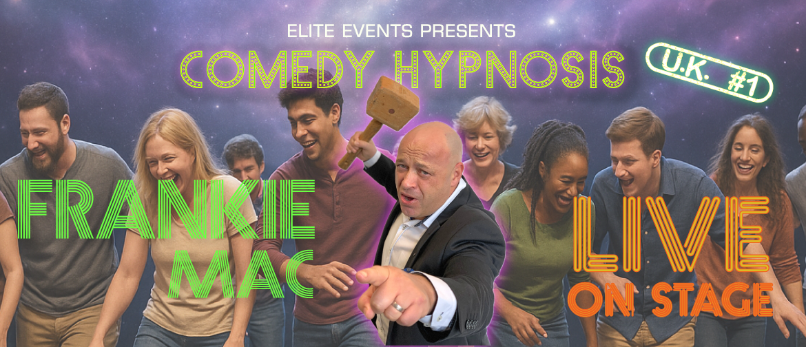 Frankie Mac - Comedy Hypnotist