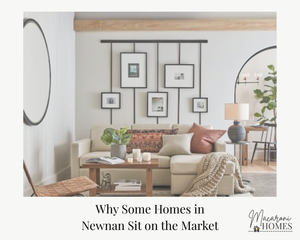 Why Some Homes in Newnan Sit on the Market (And Others Sell Quickly)